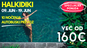 SPECIJALNA PONUDA | HALKIDIKI | 09. JUN | 10 NOCENJA